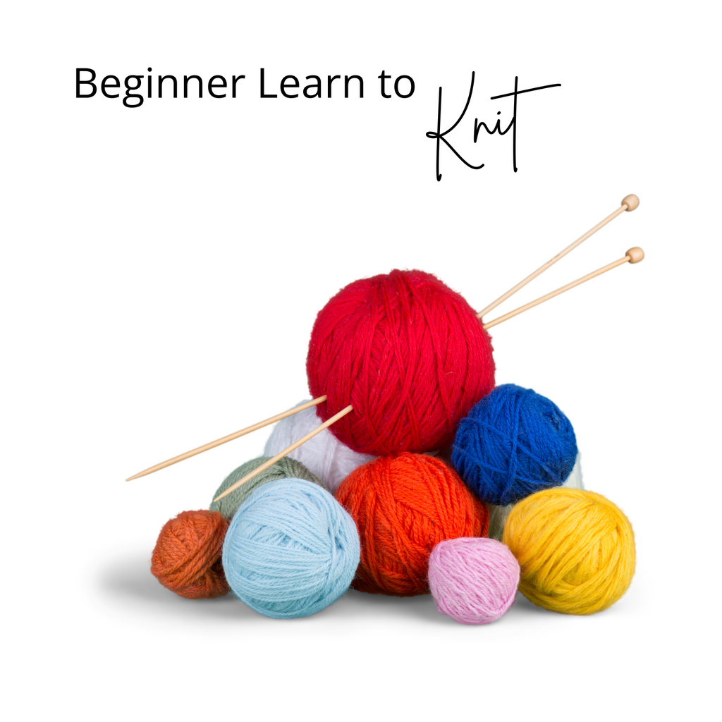 Absolute Beginner Learn to Knit Workshop York